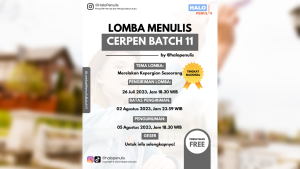 Lomba Menulis Cerpen Batch 11 Tema Merelakan Kehilangan Seseorang